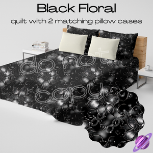 BLACK FLORAL - QUILT SETS - PREORDER CLOSING 4/22