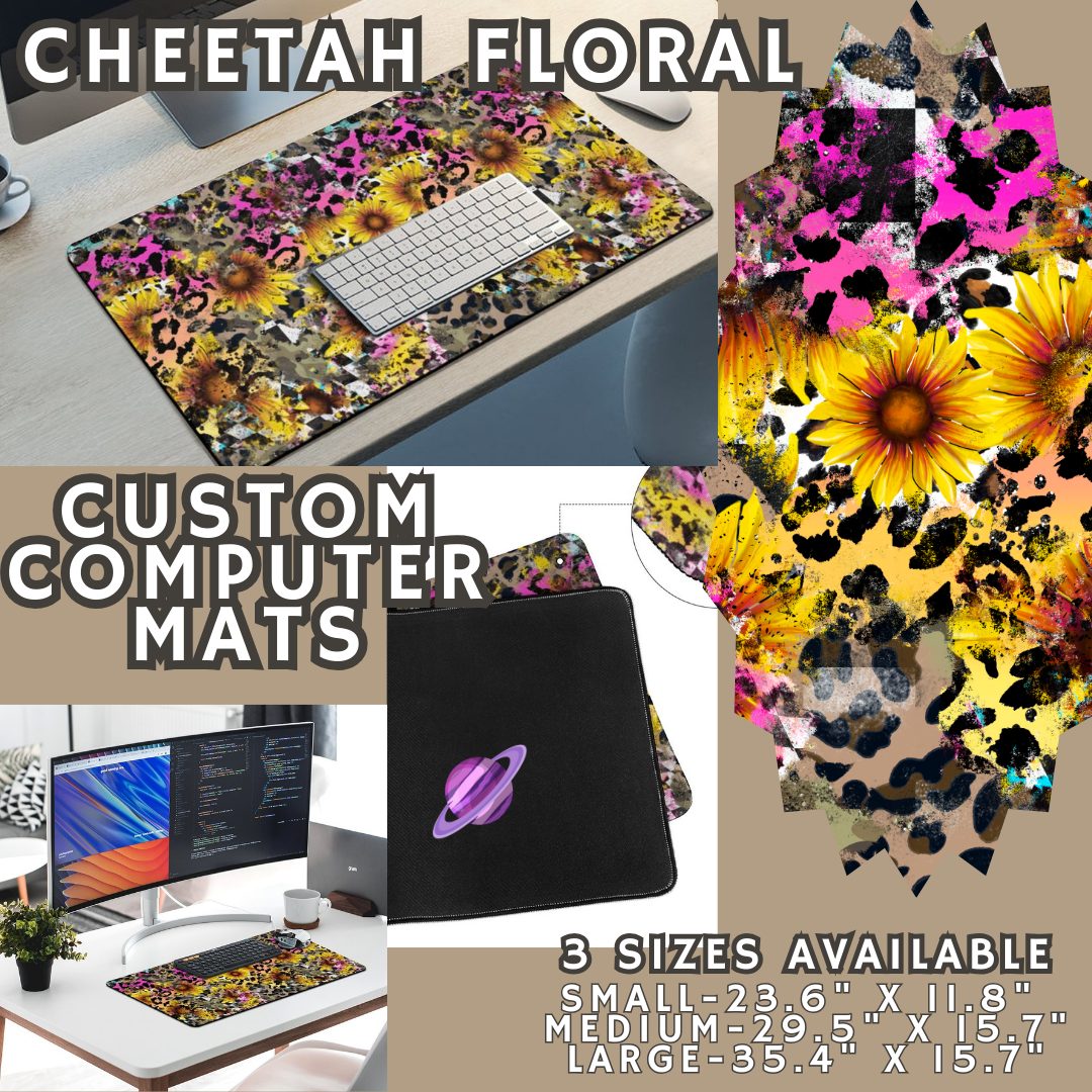 CHEETAH FLORAL - COMPUTER MAT PREORDER CLOSING 4/24