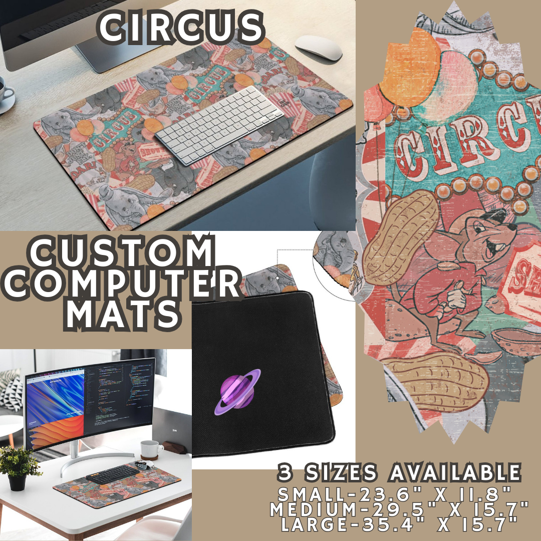 CIRCUS - COMPUTER MAT PREORDER CLOSING 4/24