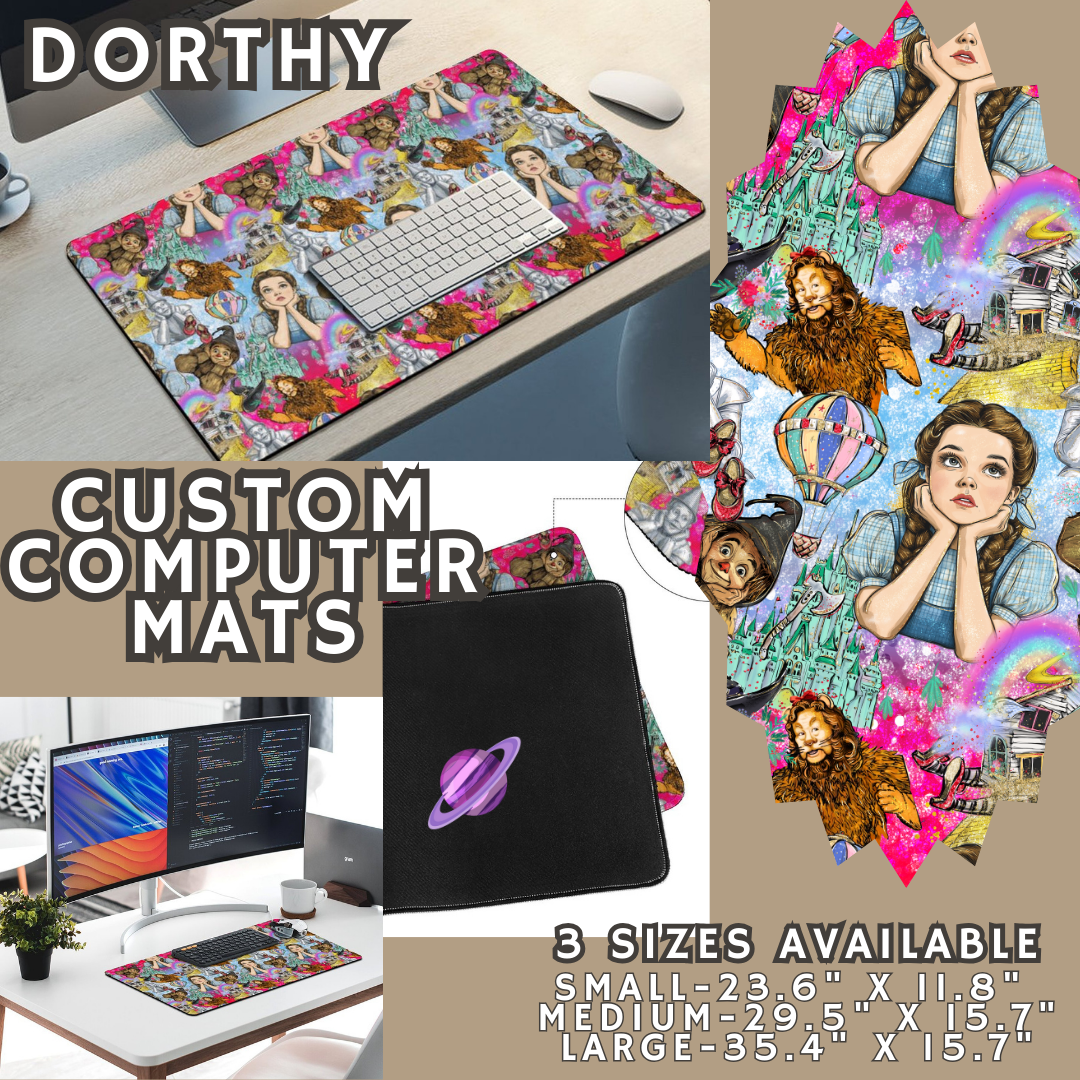 DORTHY - COMPUTER MAT PREORDER CLOSING 4/24