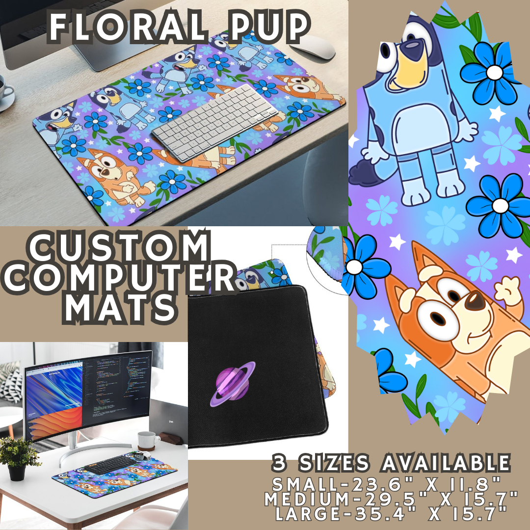 FLORAL PUP - COMPUTER MAT PREORDER CLOSING 4/24