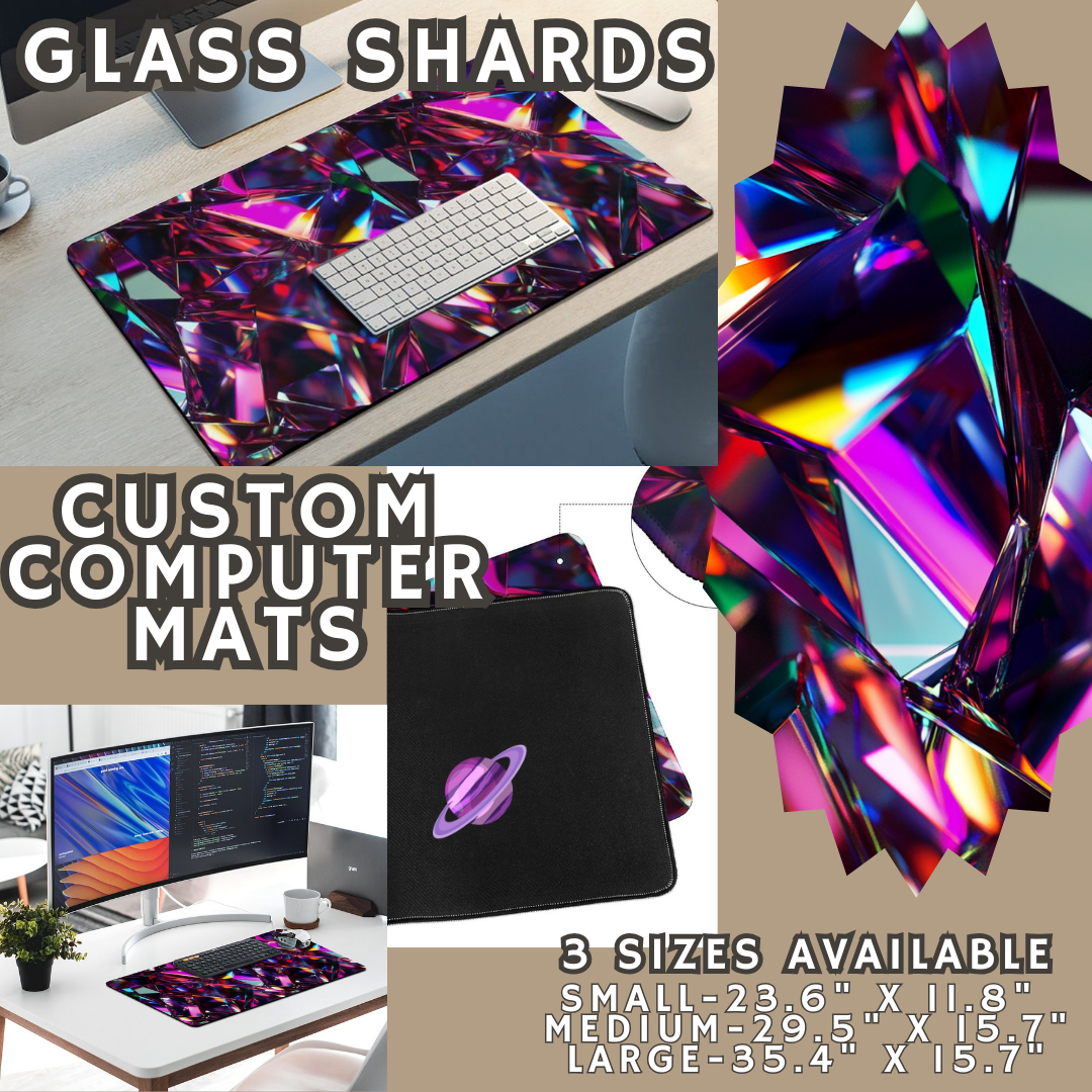 GLASS SHARDS - COMPUTER MAT PREORDER CLOSING 4/24
