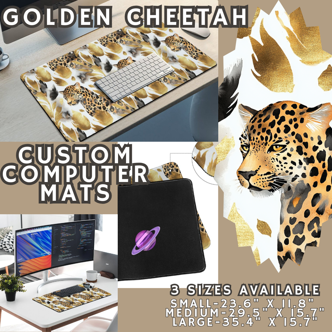 GOLDEN CHEETAH - COMPUTER MAT PREORDER CLOSING 4/24