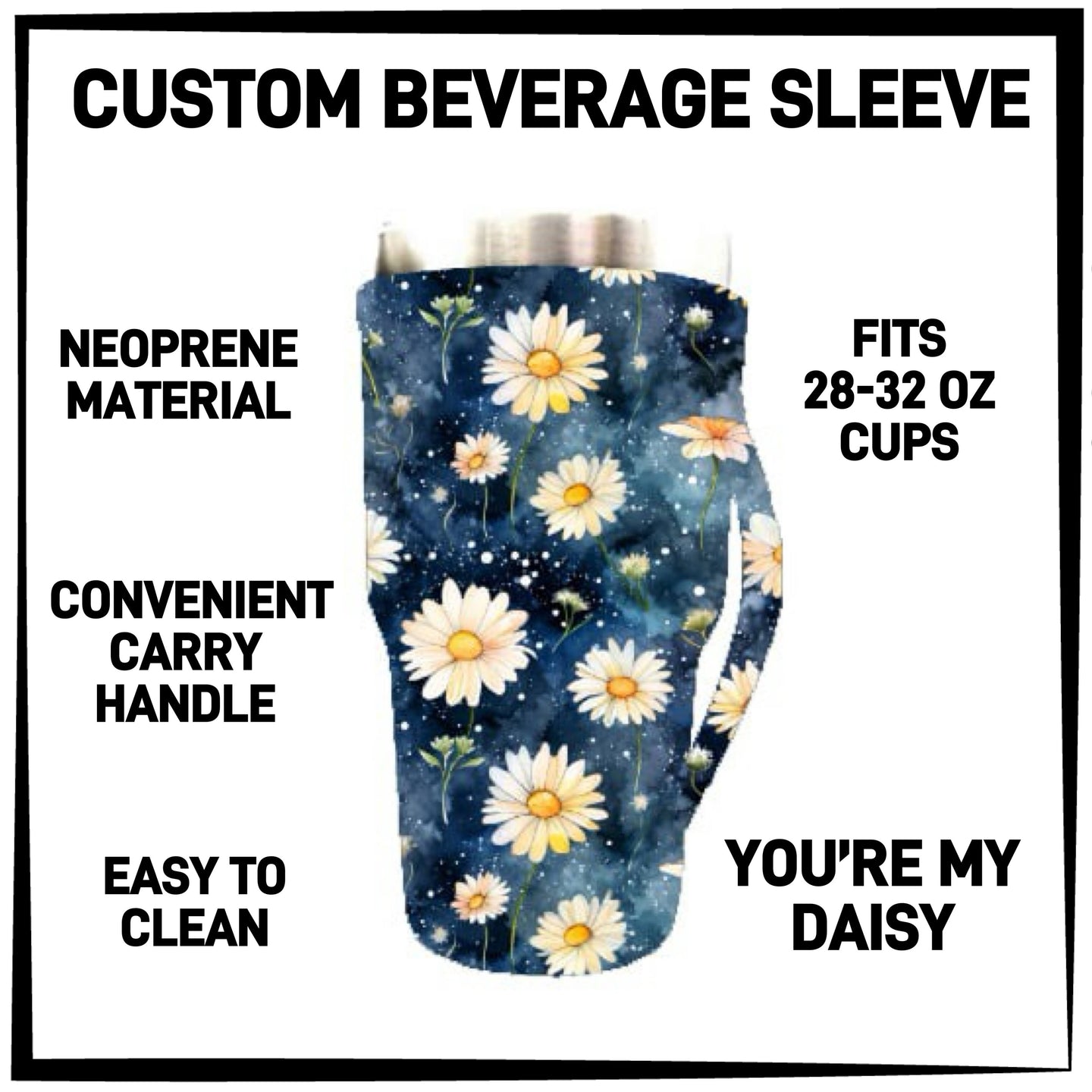 RTS - You're My Daisy 28-32oz Beverage Sleeves