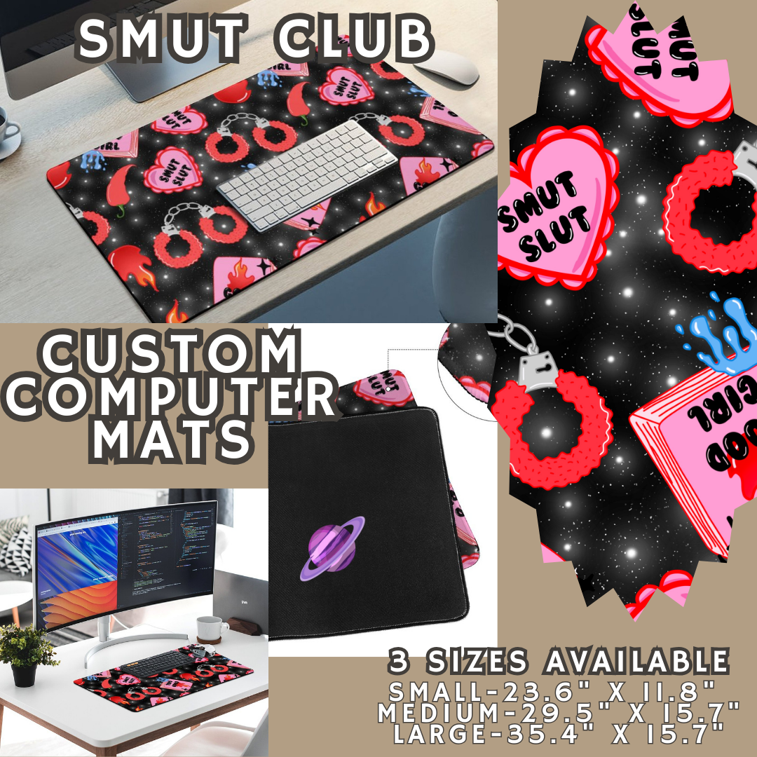 SMUT CLUB - COMPUTER MAT PREORDER CLOSING 4/24