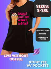 Load image into Gallery viewer, LIVE WITHOUT COFFEE - SLEEP SHIRT - PREORDER CLOSING 4/15